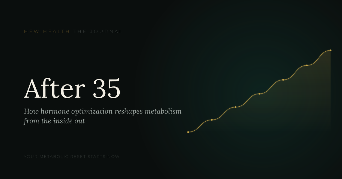 Hormone Optimization & Metabolic Health After 35